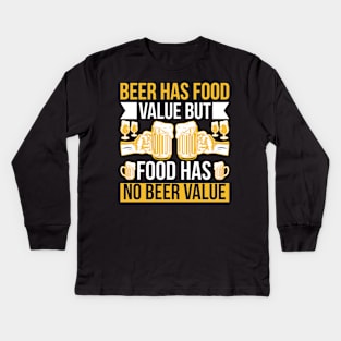 Beer Has Food Value But Food Has No Beer Value T Shirt For Women Men Kids Long Sleeve T-Shirt